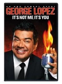 George Lopez: It's Not Me, It's You / Джордж Лопес: Не съм аз, а ти