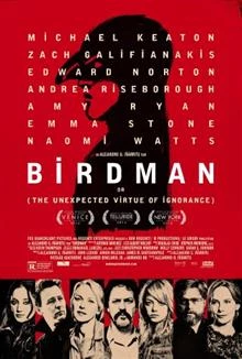 Birdman / Бърдмен или Неочакваната добродетел на невежеството