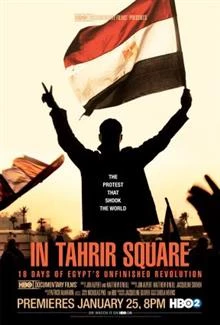 In Tahrir Square: 18 Days of Egypt's Unfinished Revolution / На площад 